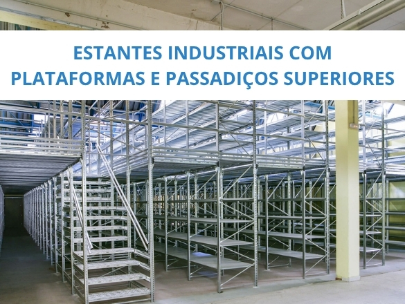 Sidac Iberia ESTANTES INDUSTRIAIS COM PLATAFORMAS E PASSADIÇOS SUPERIORES